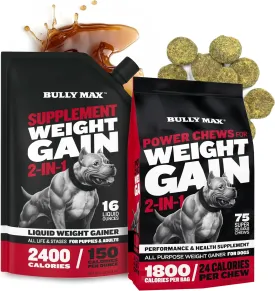 Bully Max Ultimate Weight Gain Bundle  High-Calorie Liquid Weight Gainer & Protein-Packed Soft Chews for Dogs  Boost Energy, Muscle Growth & Vitality  Safe for All Breeds, Puppies and Adults Dogs