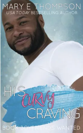 His Curvy Craving (Book Boyfriends Wanted) Paperback  March 9, 2022